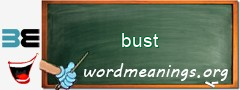 WordMeaning blackboard for bust